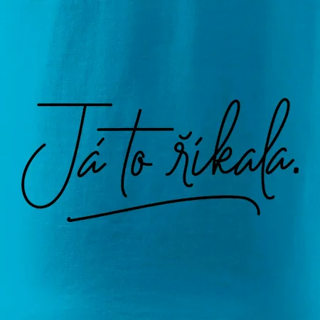 Já to říkala - psací