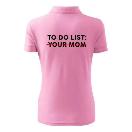 To do list: Your mom