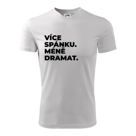 VÍCES PÁNKU. MÉNĚ DRAMAT.