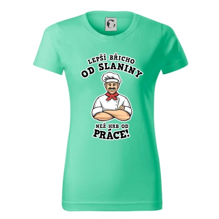 Lepší břicho od slaniny než hrb od práce