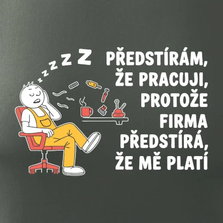 Dělník - Předstírám že pracuji, protože firma předstírá, že mě platí