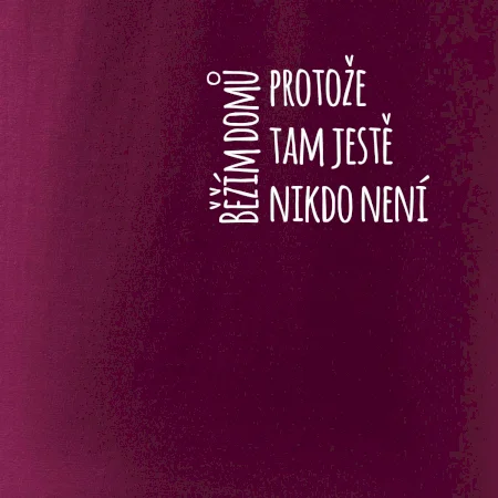 Běžím domů protože tam ještě nikdo není - na prsu