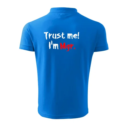 Trust me I´m  Mgr. / Věř mi jsem Magistr.