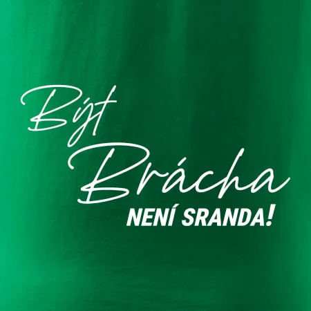 Být brácha není sranda