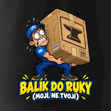 Balík do ruky mojí ne tvojí