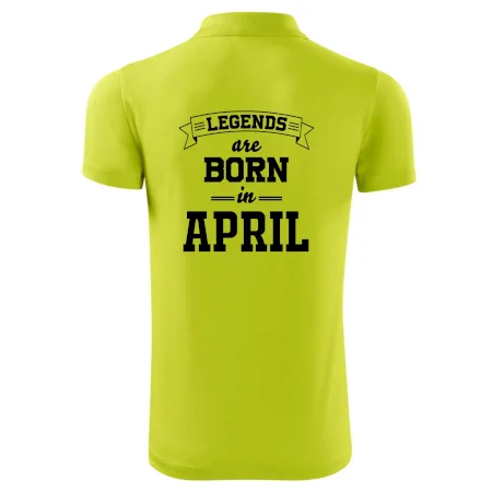 Legends are born in April