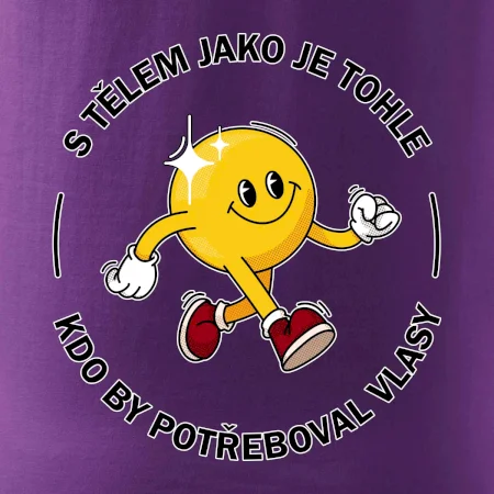 S tělem jako tohle, kdo by potřeboval vlasy