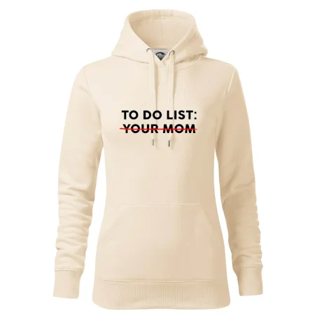 To do list: Your mom