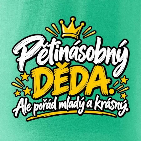 Pětinásobný děda - Ale pořád mladý a krásný