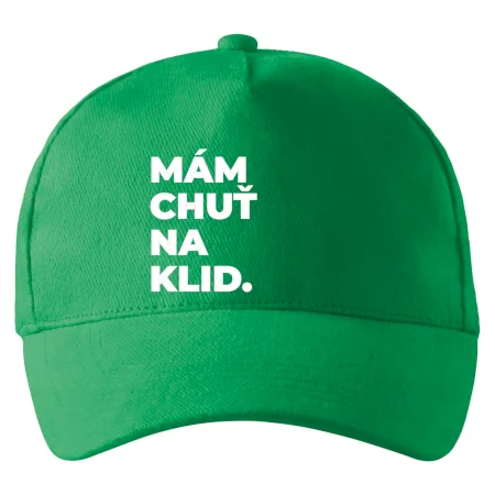 MÁM CHUŤ NA KLID.