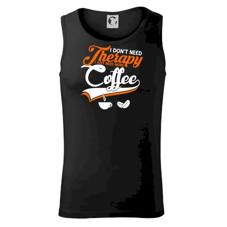 I don't need therapy coffee