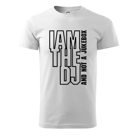 Iam the dj and not a jukebox na výšku