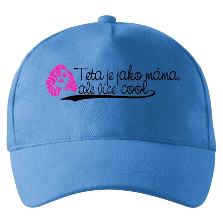 Teta je jako máma, ale je více cool