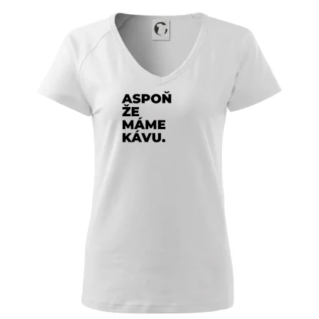 ASPOŇ ŽE MÁME KÁVU.