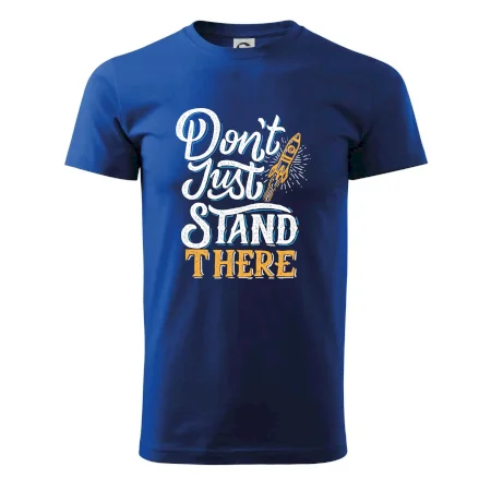 Don't Just Stand There