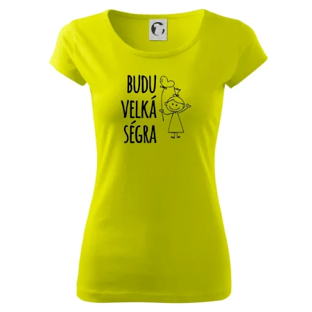 Budu velká ségra