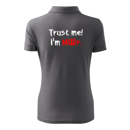 Trust me I´m  MUDr. / Věř mi jsem MUDR.