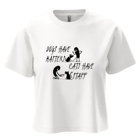 Dogs have masters, cats have staff