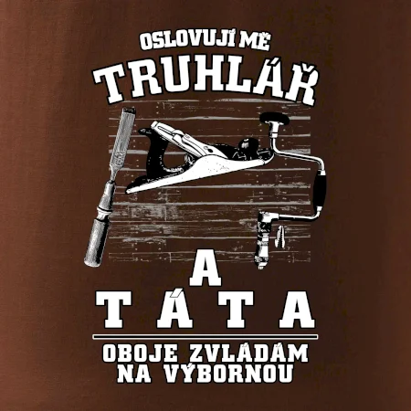 Oslovuji mě truhlář a táta