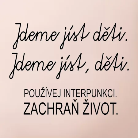 Jdeme jíst děti