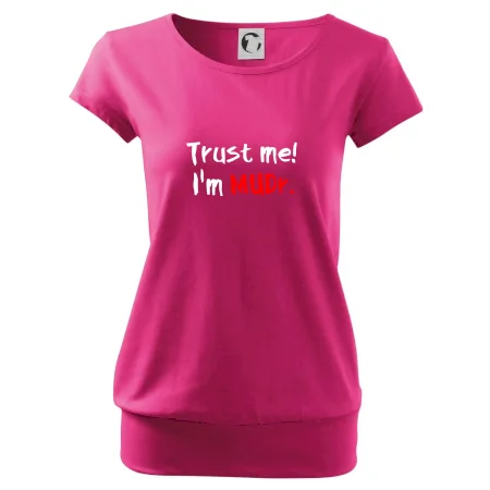 Trust me I´m  MUDr. / Věř mi jsem MUDR.