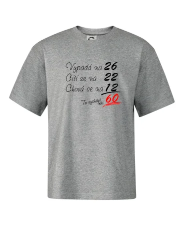 Vypadá, cítí se, chová se - 60 let