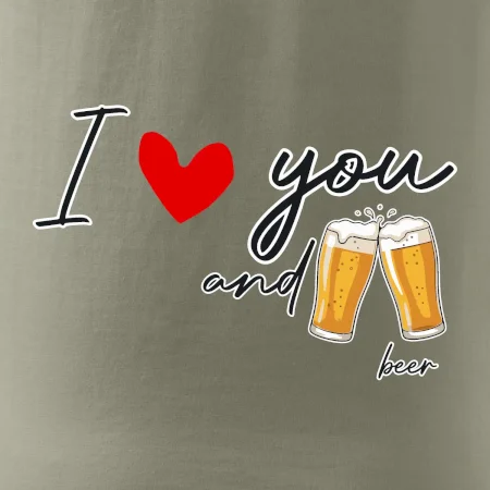 I love beer and beer