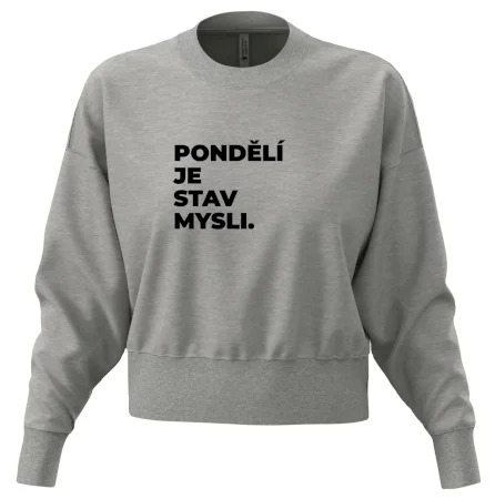 PONDĚLÍ JE STAV MYSLI.
