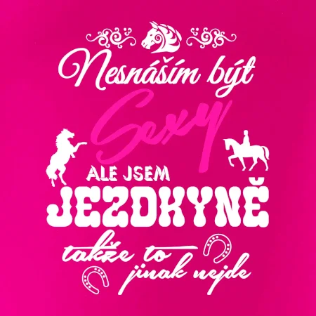 Nesnáším být sexy - jezdkyně