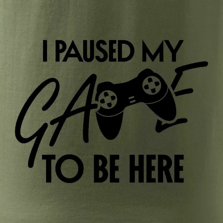 I paused my game to be here