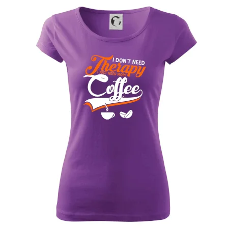 I don't need therapy coffee