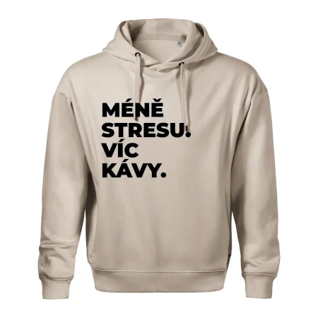 MÉNĚ STRESU.VÍC KÁVY.
