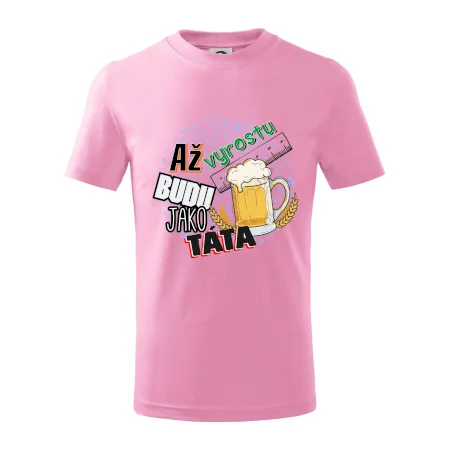 Až vyrostu budu jako táta - pivo