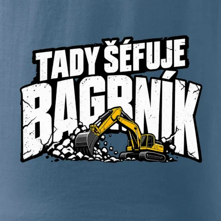 Tady šéfuje bagrník