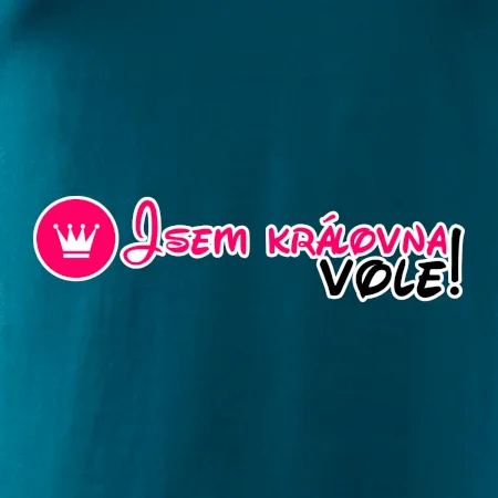 Jsem královna vole!