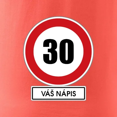 Dopravní značka - rychlost 30 - váš nápis