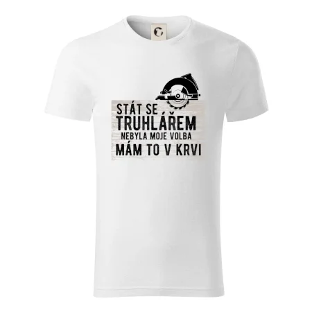Stát se truhlářem nebyla moje volba