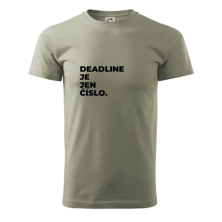 DEADLINE JE JEN ČÍSLO.