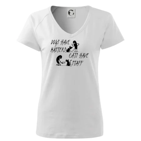 Dogs have masters, cats have staff