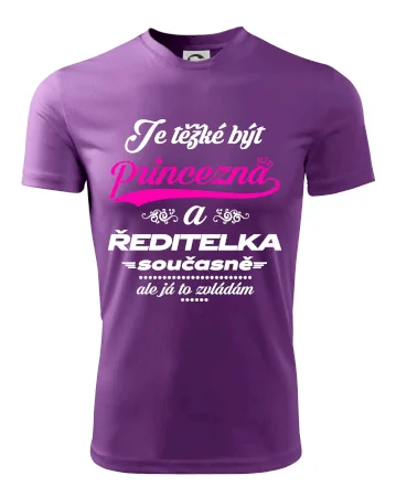 Je těžké být princezna - ředitelka