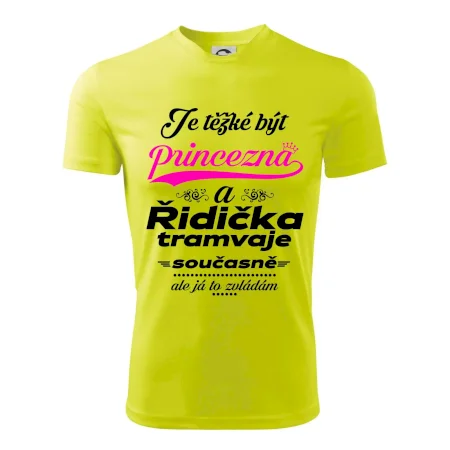 Je těžké být princezna a řidička tramvaje