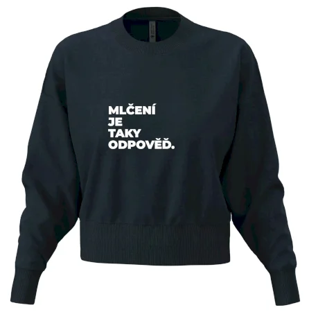 MLČENÍ JE TAKY ODPOVĚĎ.