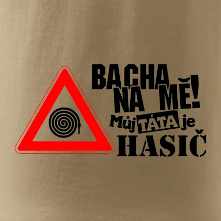 Bacha na mě! Můj táta je hasič