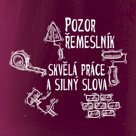Pozor řemeslník skvělá práce silný slova