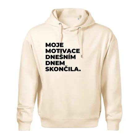 MOJE MOTIVACE DNEŠNÍM DNEM SKONČILA.
