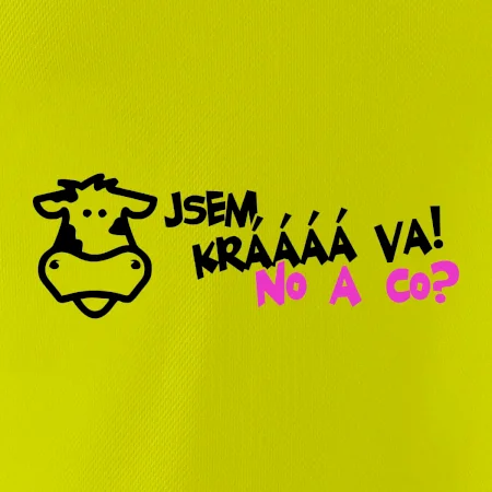 Jsem krávááá va! No a co!