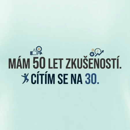 Mám 50 let zkušeností a cítím se na 30