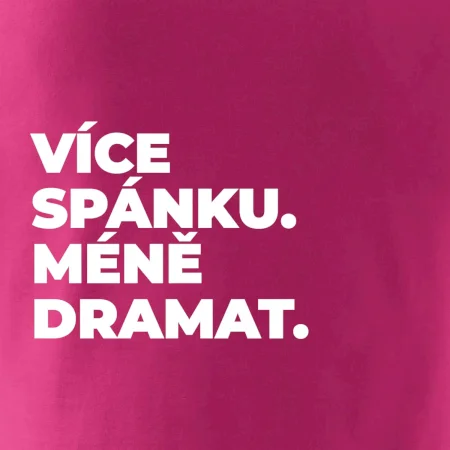 VÍCES PÁNKU. MÉNĚ DRAMAT.