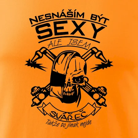 Nesnáším být sexy - svářeč