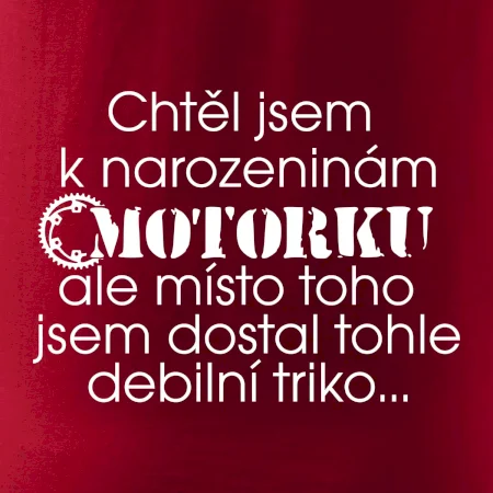 Chtěl jsem dostat motorku - narozeniny